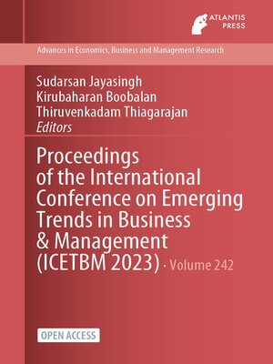 cover image of Proceedings of the International Conference on Emerging Trends in Business & Management (ICETBM 2023)